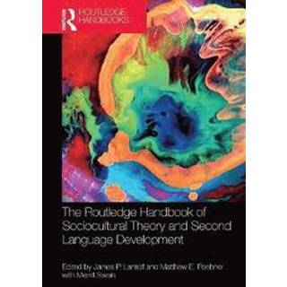 The Routledge Handbook of Sociocultural Theory and Second Language Development
