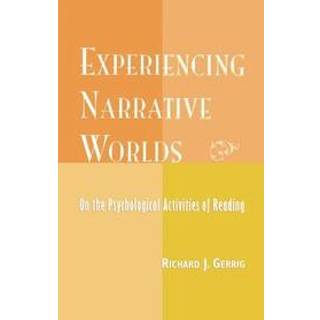 Experiencing Narrative Worlds