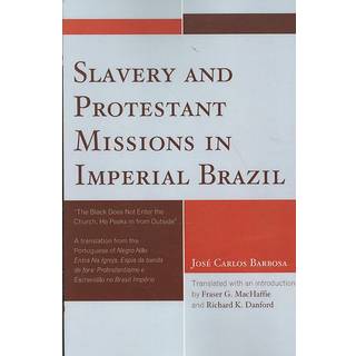 Slavery and Protestant Missions in Imperial Brazil
