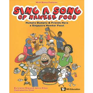 Sing A Song Of Hawker Food: Humpty Dumpty & Friends Have A Singapore Hawker Feast