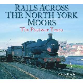 Rails Across the North York Moors