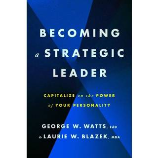 Becoming a Strategic Leader
