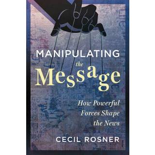 Manipulating the Message