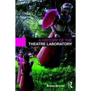 A History of the Theatre Laboratory