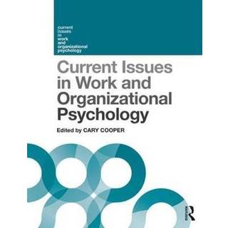 Current Issues in Work and Organizational Psychology