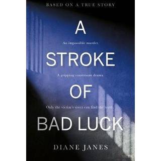 A Stroke of Bad Luck