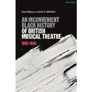An Inconvenient Black History of British Musical Theatre