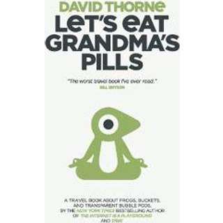 David Thorne - Let's Eat Grandma's Pills