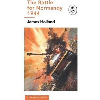 The Battle for Normandy, 1944