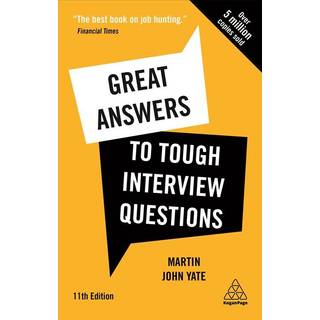 Great Answers to Tough Interview Questions