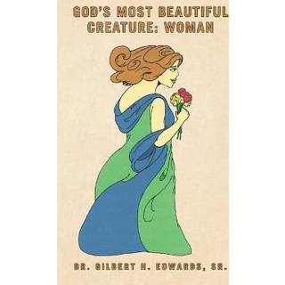 God's Most Beautiful Creature