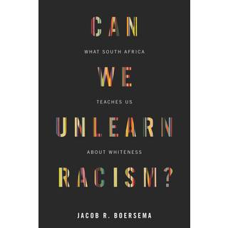 Can We Unlearn Racism?