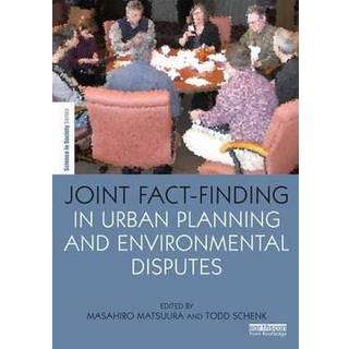 Joint Fact-Finding in Urban Planning and Environmental Disputes
