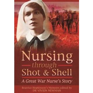 Nursing Through Shot and Shell