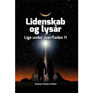 Lige under overfladen 11 - Lidenskab og lysår