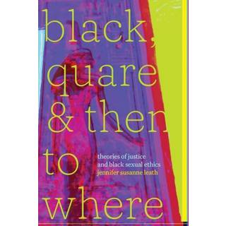 Black, Quare, and Then to Where