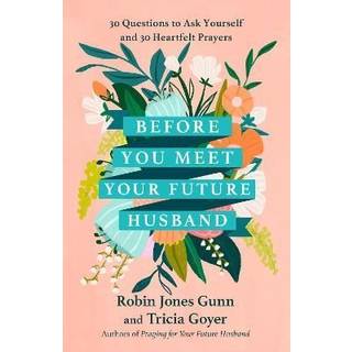 Before You Meet Your Future Husband