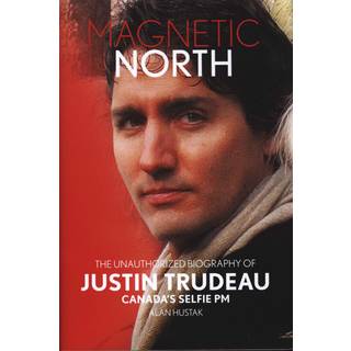 Magnetic North: Justin Trudeau