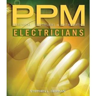 Practical Problems in Mathematics for Electricians