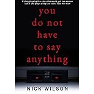 You Do Not Have to Say Anything