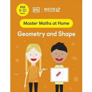 Maths — No Problem! Geometry and Shape, Ages 9-10 (Key Stage 2)