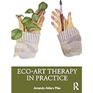 Eco-Art Therapy in Practice