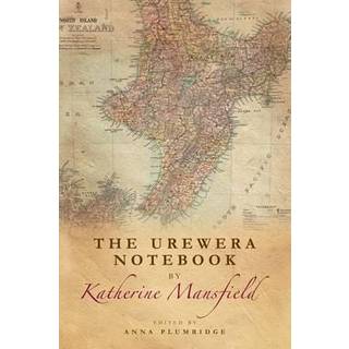 The Urewera Notebook by Katherine Mansfield