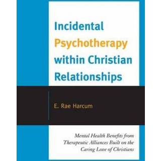 Incidental Psychotherapy within Christian Relationships