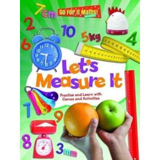 Let's Measure It: Practise and Learn with Games and Activities