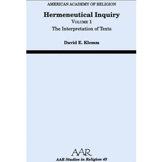Hermeneutical Inquiry: Volume I: The Interpretation of Texts