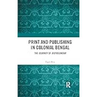 Print and Publishing in Colonial Bengal