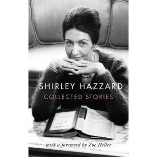 The Collected Stories of Shirley Hazzard