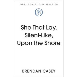 She That Lay Silent-Like Upon Our Shore