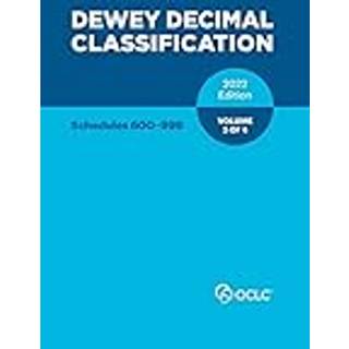 Dewey Decimal Classification, 2022 (Schedules 600-999) (Volume 3 of 4)