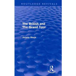 The British and the Grand Tour (Routledge Revivals)