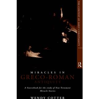 Miracles in Greco-Roman Antiquity