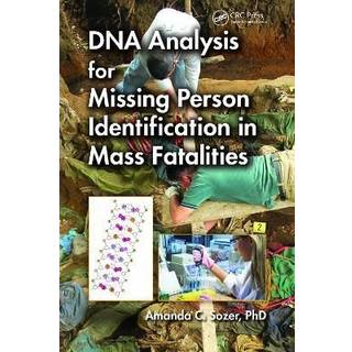 DNA Analysis for Missing Person Identification in Mass Fatalities (4, 2021) | Amanda C Sozer