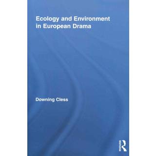 Ecology and Environment in European Drama