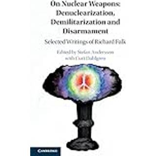 On Nuclear Weapons: Denuclearization, Demilitarization and Disarmament