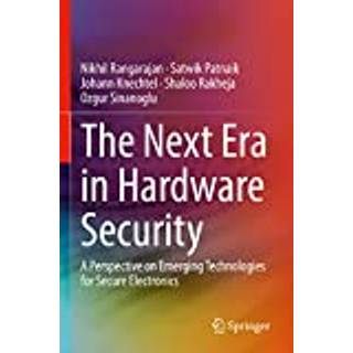 The Next Era in Hardware Security