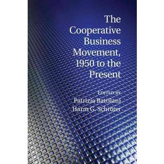The Cooperative Business Movement, 1950 to the Present