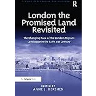 London the Promised Land Revisited