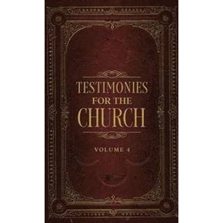 Testimonies for the Church Volume 4