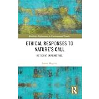 Ethical Responses to Nature’s Call