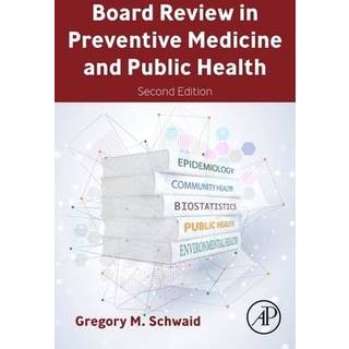 Board Review in Preventive Medicine and Public Health