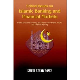 Critical Issues on Islamic Banking and Financial Markets