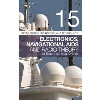 Reeds Vol 15: Electronics, Navigational Aids and Radio Theory for Electrotechnical Officers 2nd edition