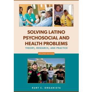 Solving Latino Psychosocial and Health Problems