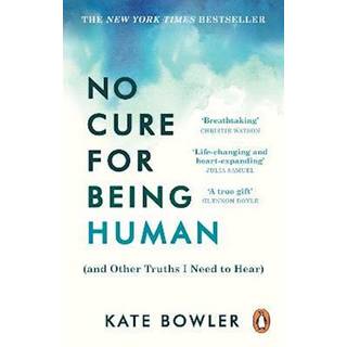 No Cure for Being Human