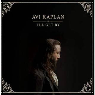 Avi Kaplan - I'll Get by